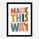 Magic This Way Magic This Way