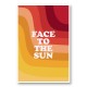 Face To The Sun