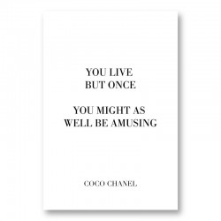 Coco Chanel You Live But Once Quote Art Print