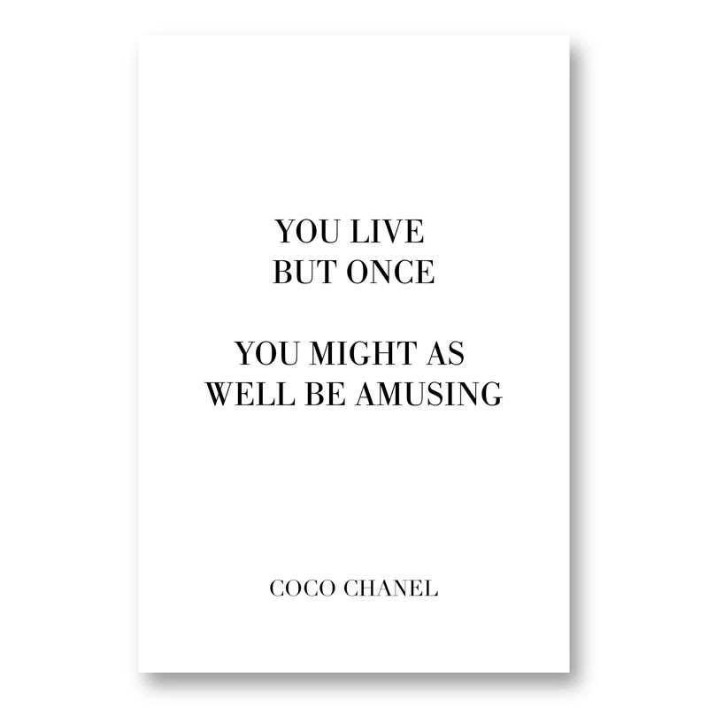 Coco Chanel You Live But Once Quote Art Print