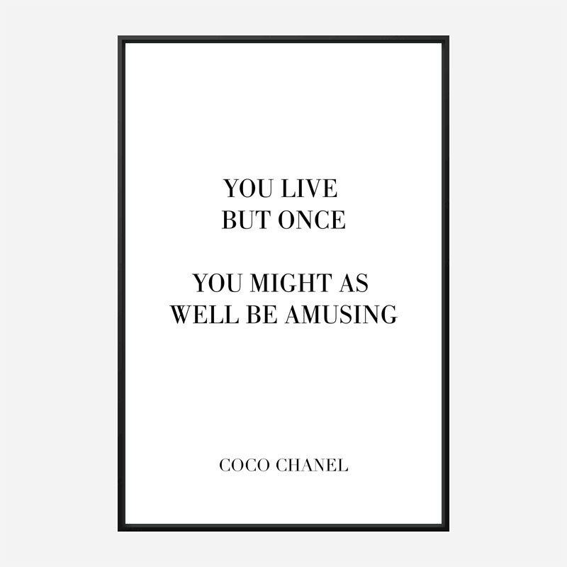 Coco Chanel You Live But Once Quote Art Print Coco Chanel You Live But Once Quote Art Print