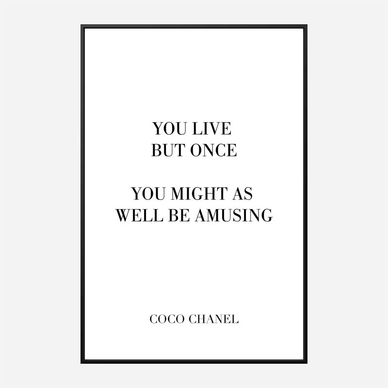 Coco Chanel You Live But Once Quote Art Print Coco Chanel You Live But Once Quote Art Print