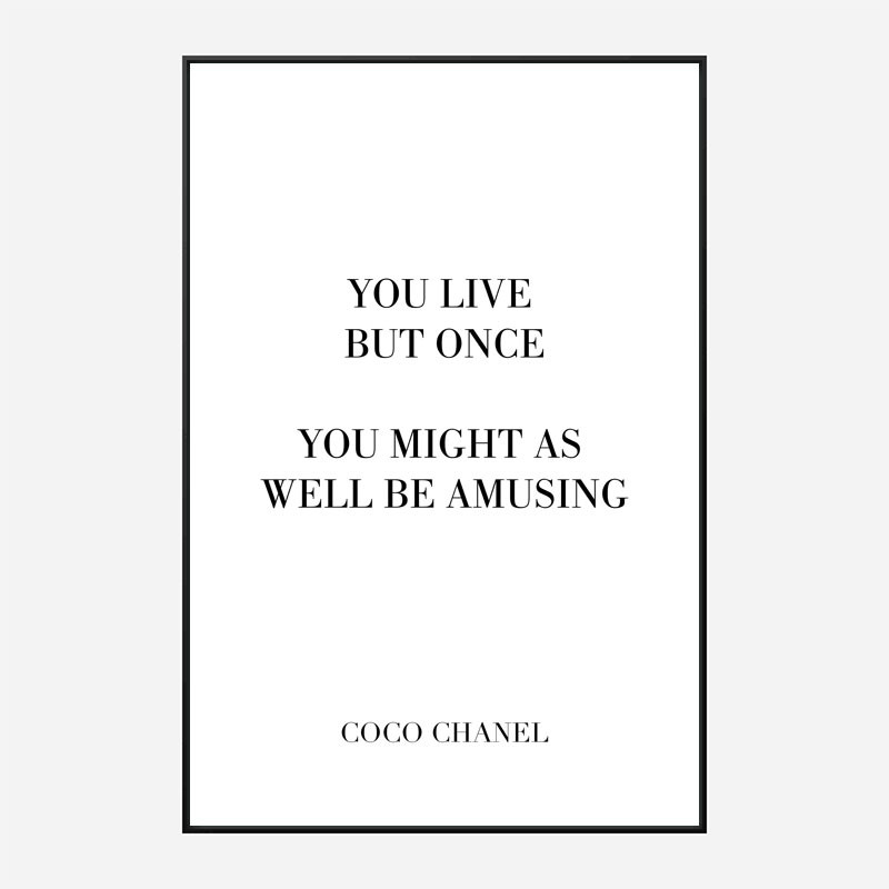 Coco Chanel You Live But Once Quote Art Print Coco Chanel You Live But Once Quote Art Print