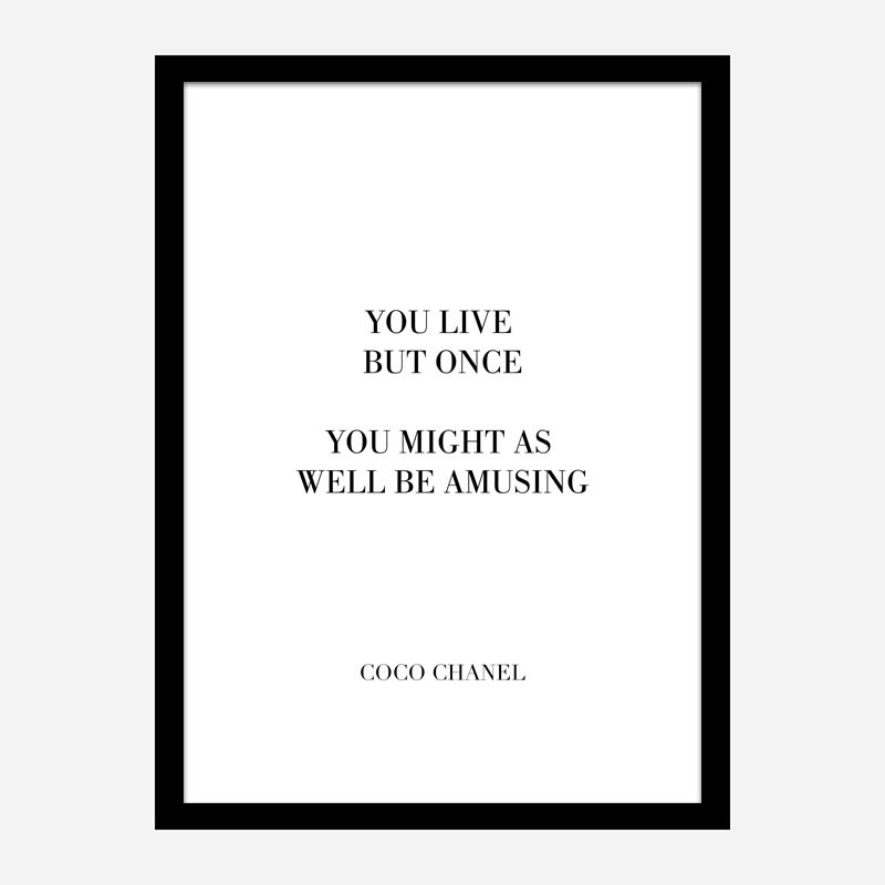 Coco Chanel You Live But Once Quote Art Print Coco Chanel You Live But Once Quote Art Print