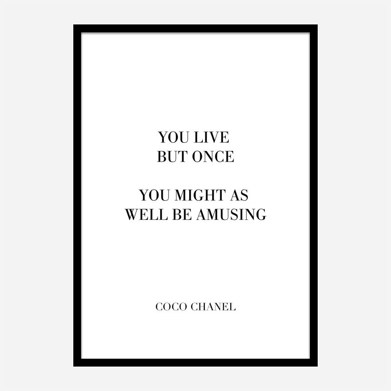 Coco Chanel You Live But Once Quote Art Print Coco Chanel You Live But Once Quote Art Print
