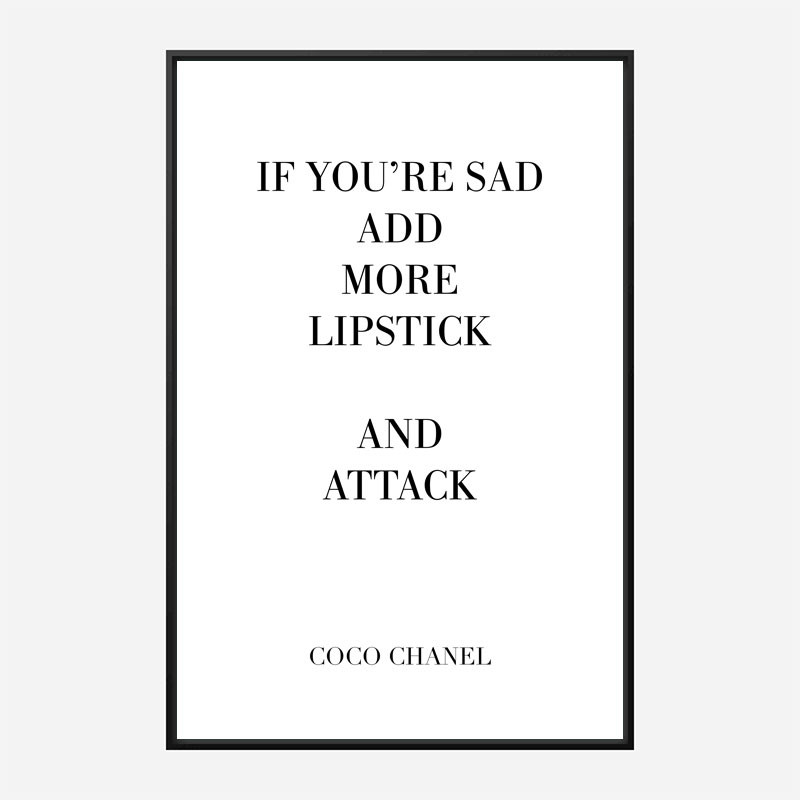 Coco Chanel Add More Lipstick Quote Art Print