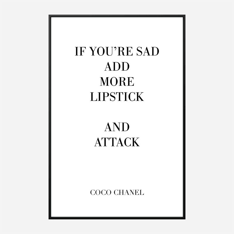 Coco Chanel Add More Lipstick Quote Art Print