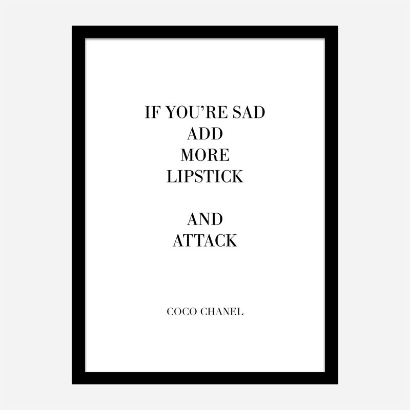 Coco Chanel Add More Lipstick Quote Art Print