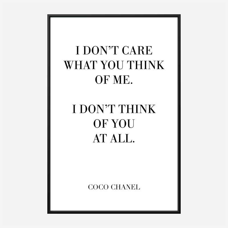 Coco Chanel I don’t care what you think of me Quote Art Print