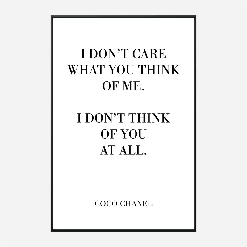 Coco Chanel I don't care what you think of me Quote Art Print