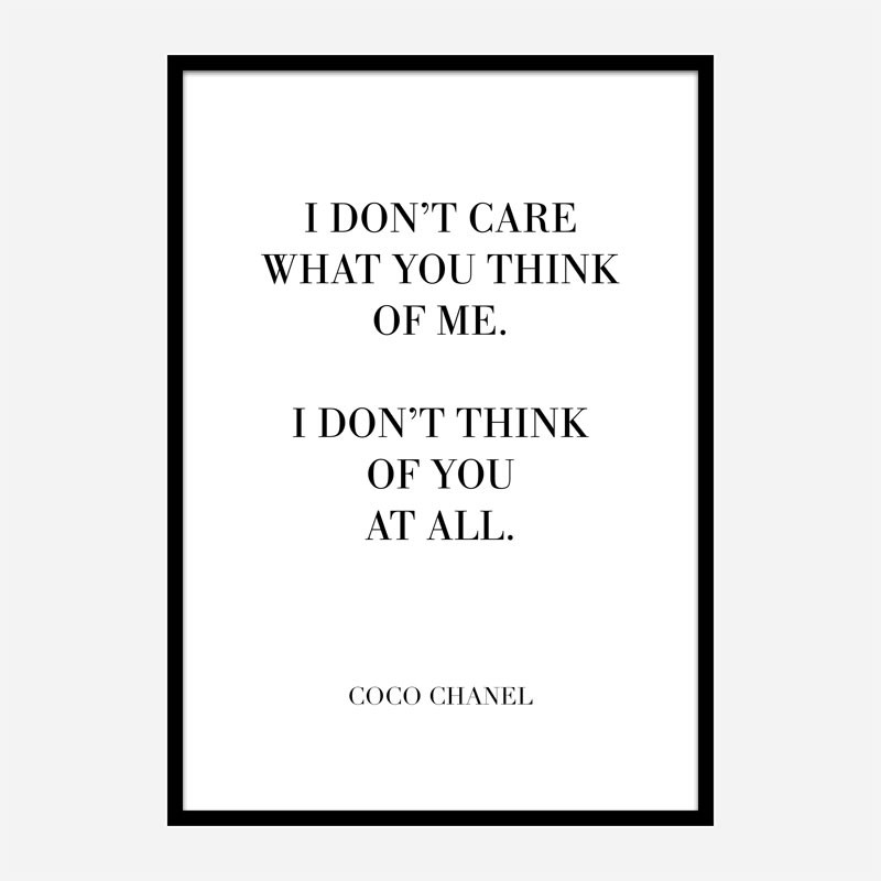 Coco Chanel I don’t care what you think of me Quote Art Print