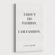 Coco Chanel I don’t do fashion Quote Art Print