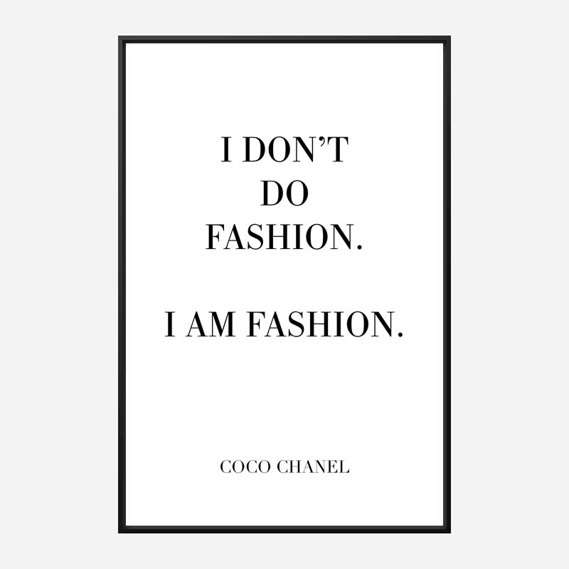 Coco Chanel I don’t do fashion Quote Art Print