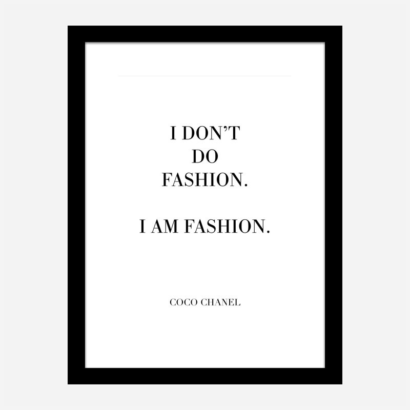 Coco Chanel I don’t do fashion Quote Art Print