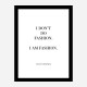 Coco Chanel I don’t do fashion Quote Art Print