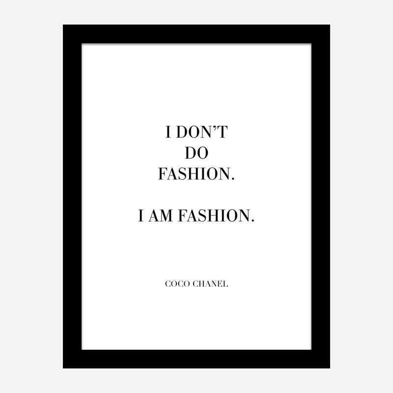 Coco Chanel I don’t do fashion Quote Art Print