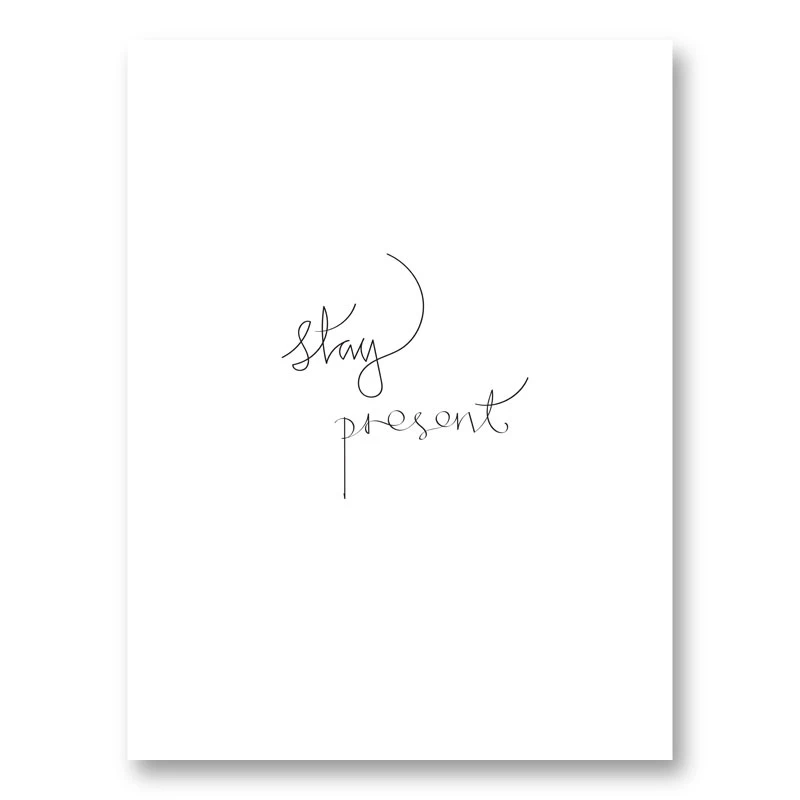 Stay Present Quote Wall Art Print