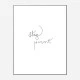 Stay Present Quote Wall Art Print