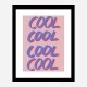Cool Quote 2 Art Print