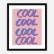 Cool Quote 2 Art Print
