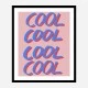 Cool Quote 2 Art Print