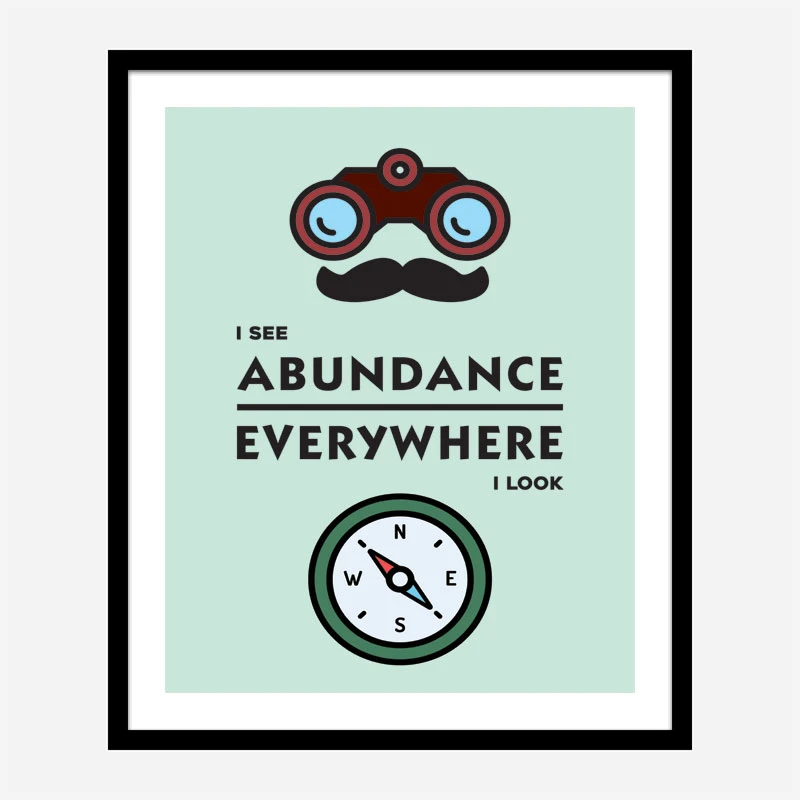 Abundance Everywhere Motivational Art Print