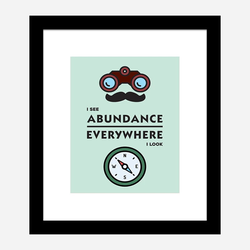 Abundance Everywhere Motivational Art Print