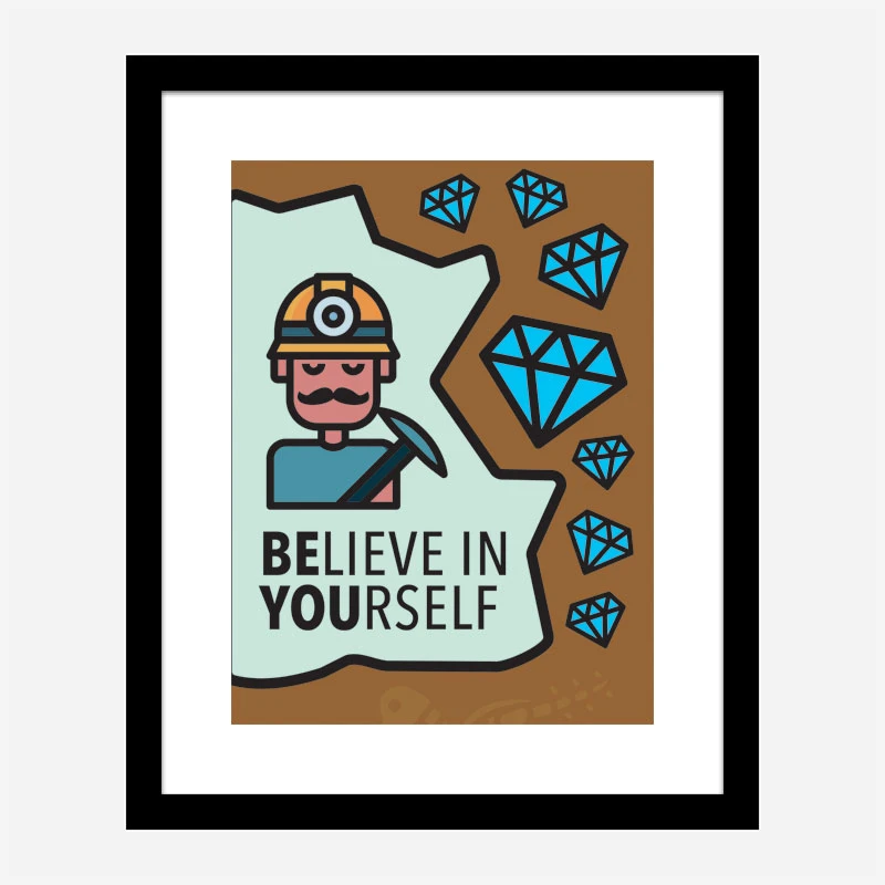 Believe in Yourself Motivational Art Print