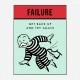 Failure Motivational Art Print