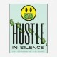 Hustle in Silence Motivational Art Print