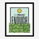 Its Never Enough Motivational Art Print