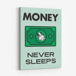 Money Never Sleeps Motivational Art Print