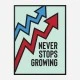 Never Stops Growing Motivational Art Print