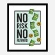 No Risk No Reward Motivational Art Print