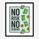 No Risk No Reward Motivational Art Print