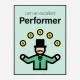 Performer Motivational Art Print