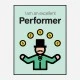 Performer Motivational Art Print