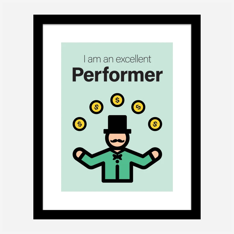Performer Motivational Art Print