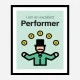Performer Motivational Art Print
