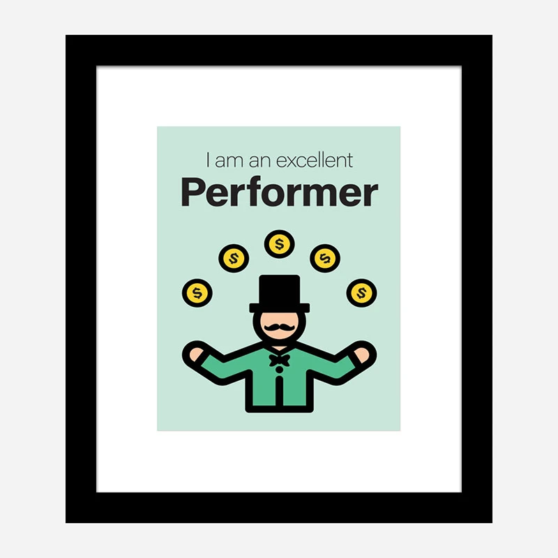 Performer Motivational Art Print