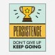 Persistence Motivational Art Print