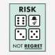 Risk Not Regret Motivational Art Print