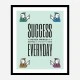Success Everyday Motivational Art Print