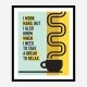 Take A Break Motivational Art Print