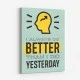 Yesterday Motivational Art Print