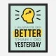 Yesterday Motivational Art Print
