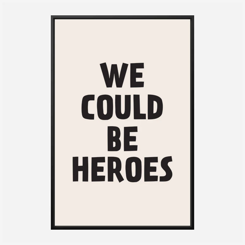We Could Be Heroes