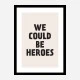 We Could Be Heroes
