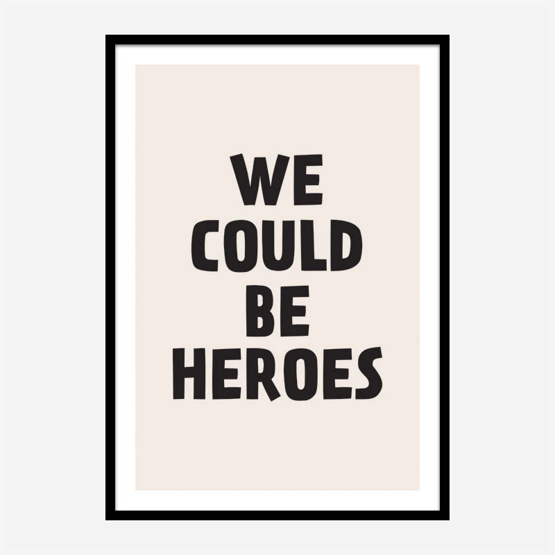 We Could Be Heroes