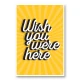 Wish You Were Here